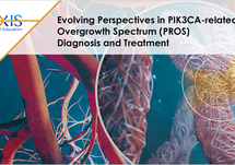 Evolving Perspectives in PIK3CA-related Overgrowth Spectrum Diagnosis & Treatment